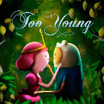 Слишком молодая - Too Young