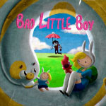 Плохой мальчуган - Bad Little Boy