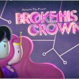 Сломал свою корону - Broke His Crown