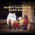 Карточные войны с папой и дочкой - Daddy-Daughter Card Wars
