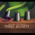 Three buckets